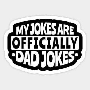 My Jokes are Officially Dad Jokes Sticker